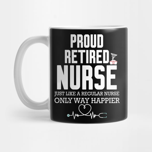 Proud Retired Nurse by Work Memes